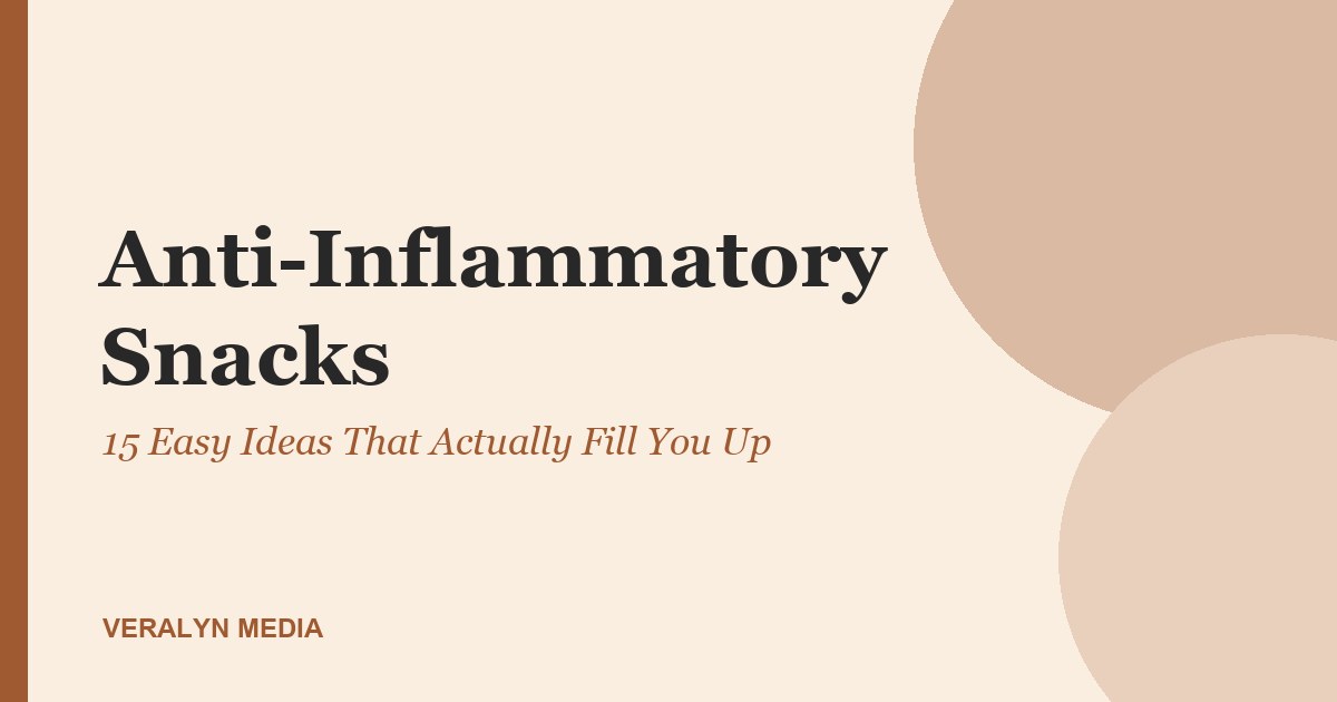 Anti-Inflammatory Snacks: 15 Easy Ideas That Actually Fill You Up